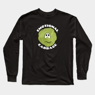 Emotional Cabbage | Cabbage Pun Long Sleeve T-Shirt